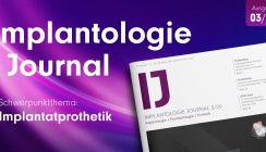 IJ 3/26: Komplexe Fälle sicher lösen – aktuelle Konzepte der Implantatprothetik