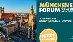 Servus, Implantologie: Wir laden ein zur 17. Ausgabe des Münchener Forums!