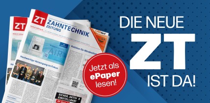 Jetzt online: Die Mai-Ausgabe der ZT Zahntechnik Zeitung