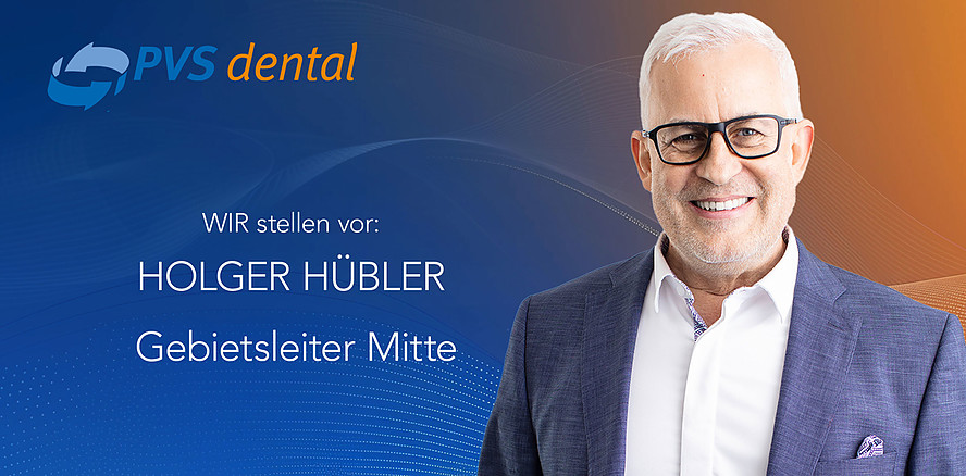 PVS dental WIR persönlich: Holger Hübler – Gebietsleiter Deutschland Mitte