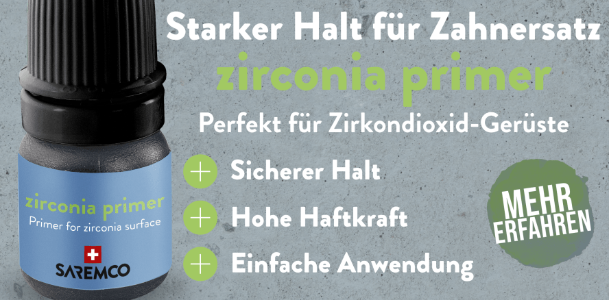 saremco zirconia primer: sicherer Halt auf Zirkondioxid-Gerüsten