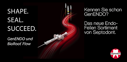 Endodontie neu gedacht – effiziente Lösungen mit GenENDO & BioRoot™ Flow
