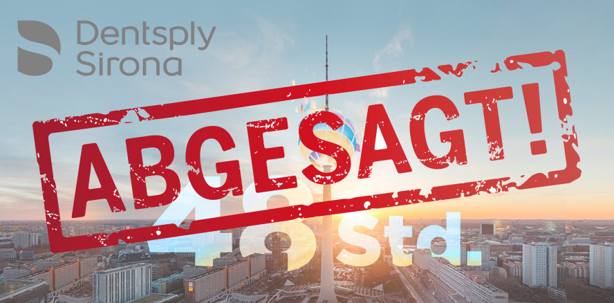 COVID-19-Pandemielage: Absage Dentsply Sirona World in Berlin
