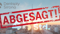 COVID-19-Pandemielage: Absage Dentsply Sirona World in Berlin