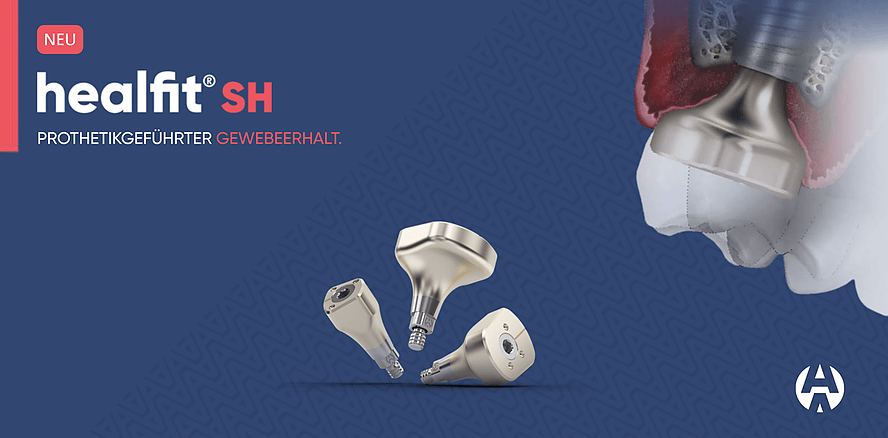 Scan, Shape, Heal - mit dem HealFit® SH von Anthogyr