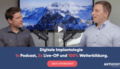 Digitale Implantologie: Podcast und Live-OPs mit dem Anthogyr-Anwender Fabian Hirsch