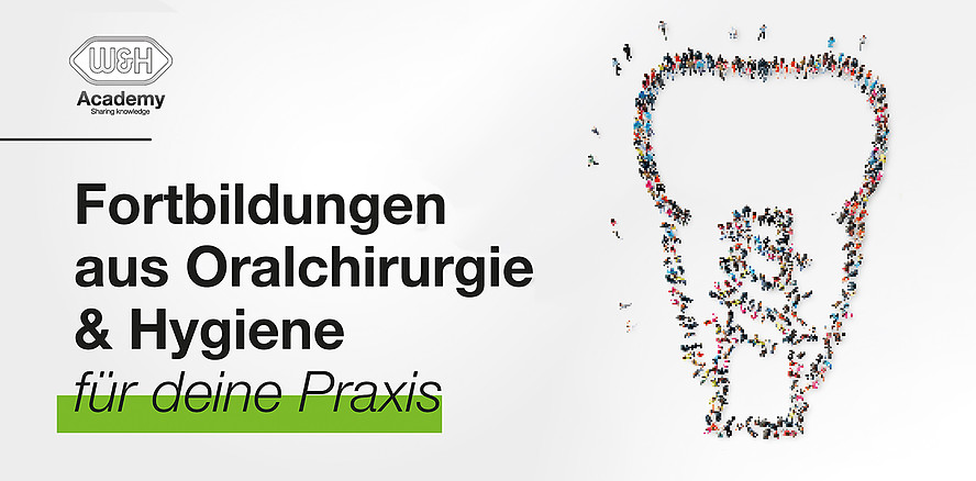 Neue Fortbildungen bei W&H: Von chirurgischer Präzision bis zur rechtssicheren Praxishygiene
