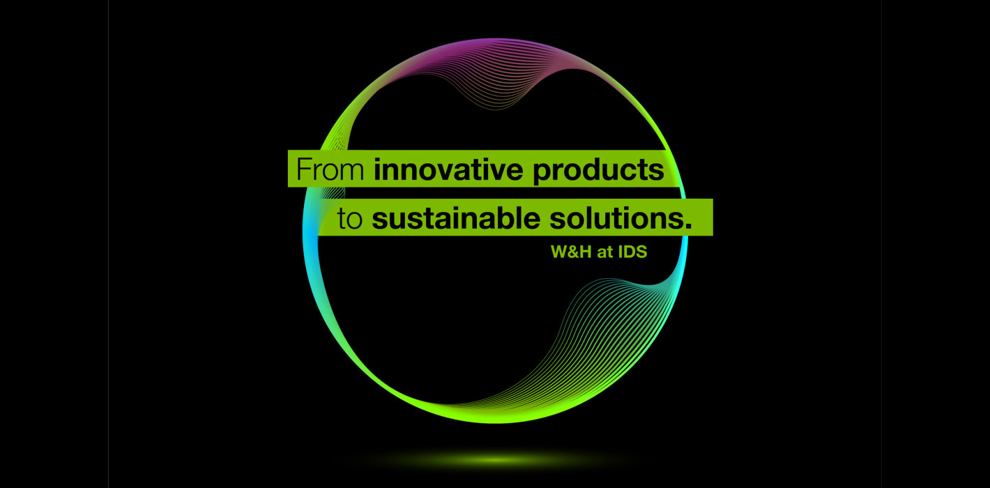 Sustainable solutions: W&H ist Aussteller auf der IDS 2023