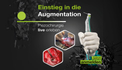 Einstieg in die Augmentation: Piezochirurgie live erleben