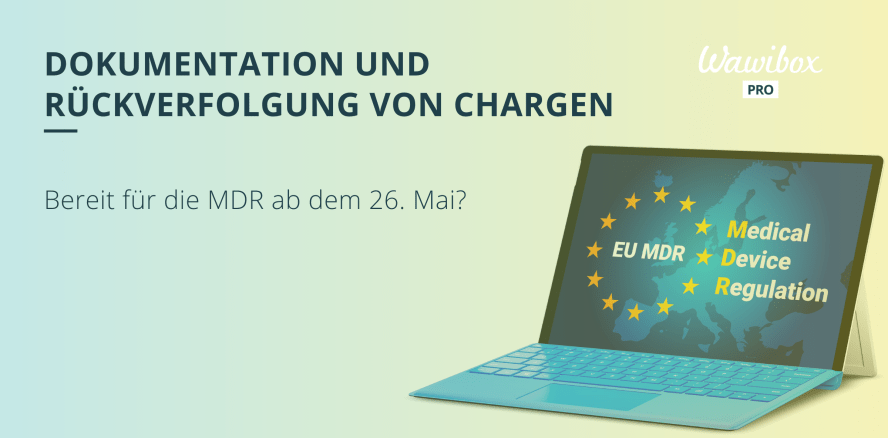 MDR-konforme Materialwirtschaft: Chargendokumentation