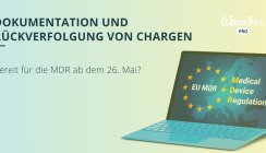 MDR-konforme Materialwirtschaft: Chargendokumentation