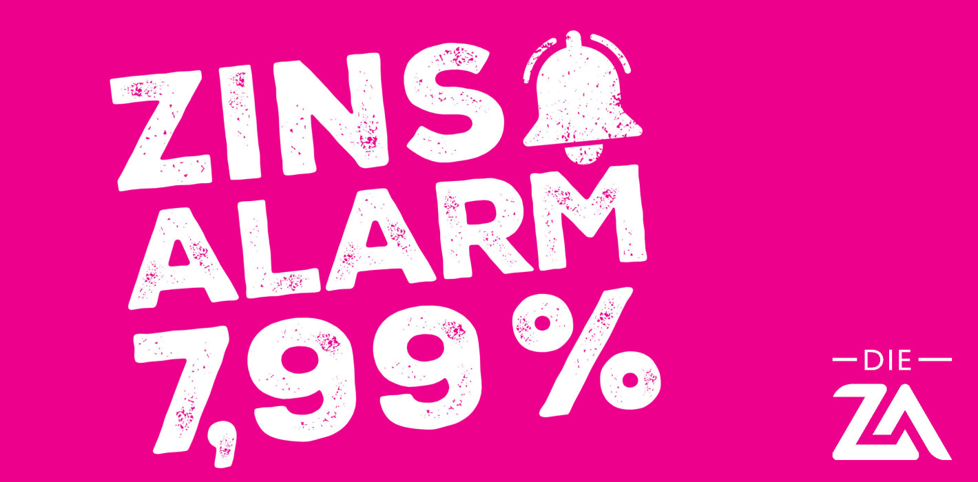 Neu ab 1. September: DIE ZA ruft den Zins-Alarm aus