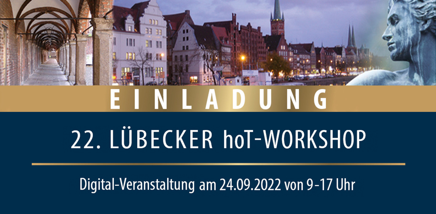 22. Lübecker hoT-Workshop am 24.09.22 als kostenloser Livestream