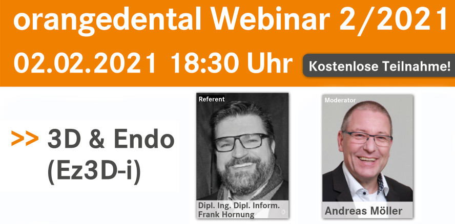 orangedental Webinar am 2. Februar: 3D & Endo (Ez3D-i)