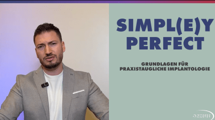 Simpl(e)y Perfect – Ein Implantatkonzept aus der Praxis