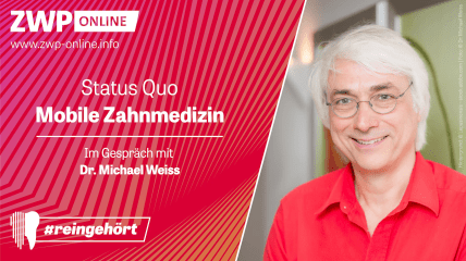 #reingehört: Status Quo Mobile Zahnmedizin